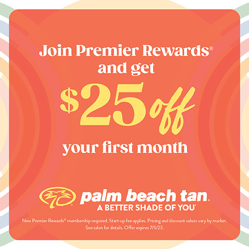 $25 Off First Month when you Join Premier Rewards